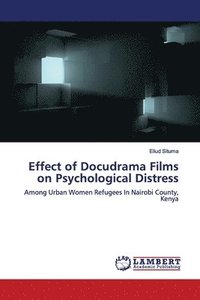 bokomslag Effect of Docudrama Films on Psychological Distress