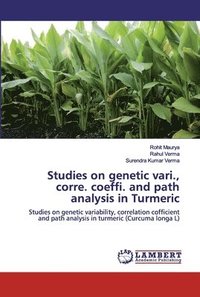bokomslag Studies on genetic vari., corre. coeffi. and path analysis in Turmeric