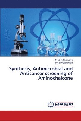 Synthesis, Antimicrobial and Anticancer screening of Aminochalcone 1