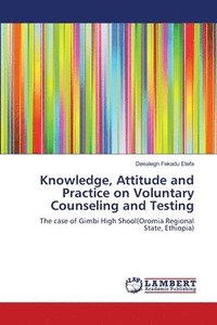bokomslag Knowledge, Attitude and Practice on Voluntary Counseling and Testing