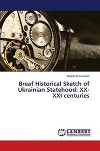 bokomslag Breaf Historical Sketch of Ukrainian Statehood