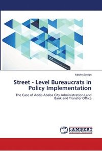 bokomslag Street - Level Bureaucrats in Policy Implementation