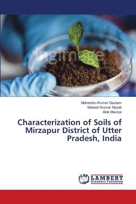 Characterization of Soils of Mirzapur District of Utter Pradesh, India 1