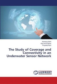 bokomslag The Study of Coverage and Connectivity in an Underwater Sensor Network