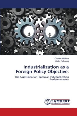 Industrialization as a Foreign Policy Objective 1