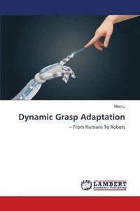 bokomslag Dynamic Grasp Adaptation