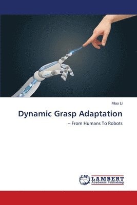 Dynamic Grasp Adaptation 1