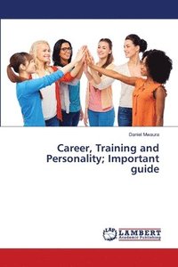 bokomslag Career, Training and Personality; Important guide