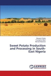 bokomslag Sweet Potato Production and Processing in South-East Nigeria