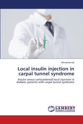 Local insulin injection in carpal tunnel syndrome 1