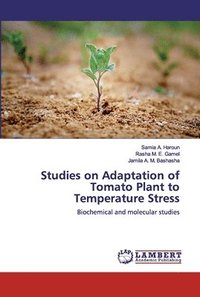 bokomslag Studies on Adaptation of Tomato Plant to Temperature Stress