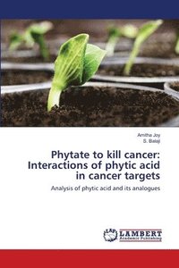 bokomslag Phytate to kill cancer