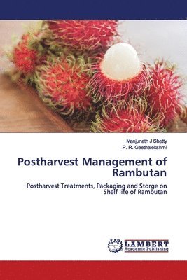Postharvest Management of Rambutan 1
