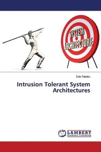bokomslag Intrusion Tolerant System Architectures