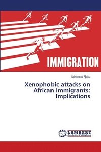 bokomslag Xenophobic attacks on African Immigrants