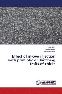 bokomslag Effect of in-ovo injection with probiotic on hatching traits of chicks