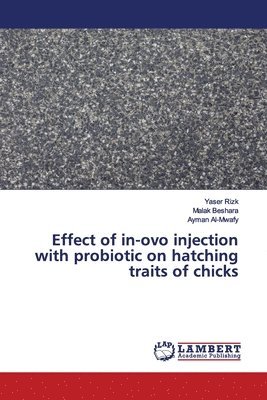 Effect of in-ovo injection with probiotic on hatching traits of chicks 1