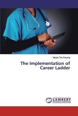 The Implementation of Career Ladder 1