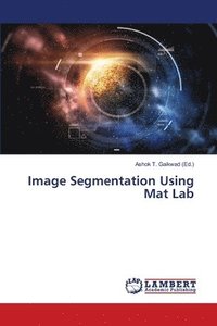 bokomslag Image Segmentation Using Mat Lab