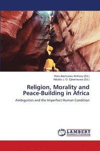 bokomslag Religion, Morality and Peace-Building in Africa