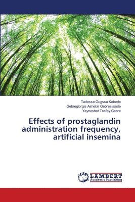 Effects of prostaglandin administration frequency, artificial insemina 1