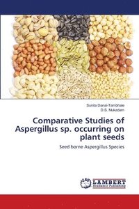 bokomslag Comparative Studies of Aspergillus sp. occurring on plant seeds