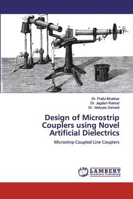 Design of Microstrip Couplers using Novel Artificial Dielectrics 1