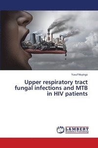 bokomslag Upper respiratory tract fungal infections and MTB in HIV patients