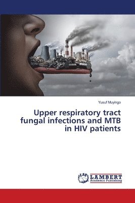Upper respiratory tract fungal infections and MTB in HIV patients 1
