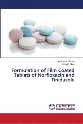 bokomslag Formulation of Film Coated Tablets of Norfloxacin and Tinidazole