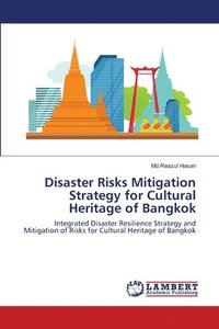 bokomslag Disaster Risks Mitigation Strategy for Cultural Heritage of Bangkok