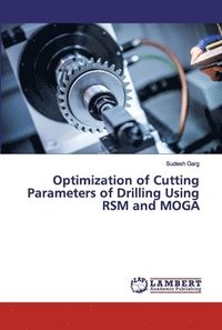 bokomslag Optimization of Cutting Parameters of Drilling Using RSM and MOGA