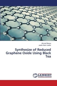 bokomslag Synthesize of Reduced Graphene Oxide Using Black Tea
