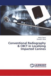 bokomslag Conventional Radiography & CBCT in Localising Impacted Canines