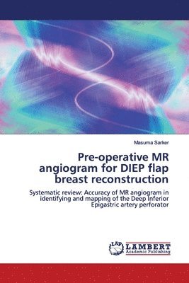 Pre-operative MR angiogram for DIEP flap breast reconstruction 1