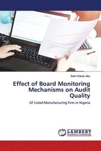 bokomslag Effect of Board Monitoring Mechanisms on Audit Quality