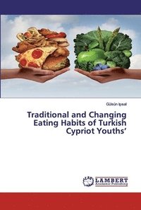 bokomslag Traditional and Changing Eating Habits of Turkish Cypriot Youths'