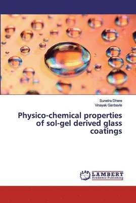 bokomslag Physico-chemical properties of sol-gel derived glass coatings