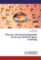 Physico-chemical properties of sol-gel derived glass coatings 1