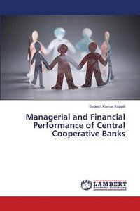 bokomslag Managerial and Financial Performance of Central Cooperative Banks