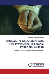 bokomslag Behaviours Associated with HIV Prevalence in Female Prisoners