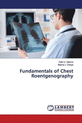 Fundamentals of Chest Roentgenography 1