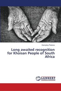 bokomslag Long awaited recognition for Khoisan People of South Africa