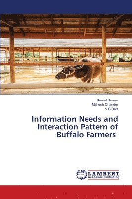 Information Needs and Interaction Pattern of Buffalo Farmers 1