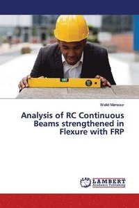 bokomslag Analysis of RC Continuous Beams strengthened in Flexure with FRP