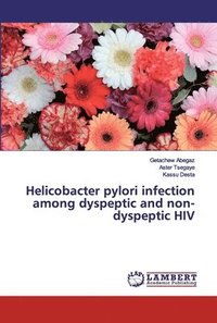 bokomslag Helicobacter pylori infection among dyspeptic and non-dyspeptic HIV