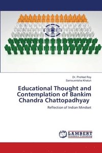 bokomslag Educational Thought and Contemplation of Bankim Chandra Chattopadhyay