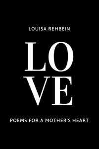 bokomslag LOVE - Poems for a Mother's Heart