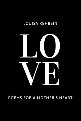 bokomslag LOVE - Poems for a Mother's Heart