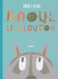 bokomslag Raoul le glouton